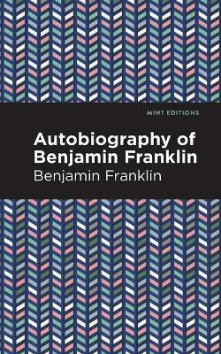 The Autobiography of Benjamin Franklin(English, Paperback, Franklin Benjamin)