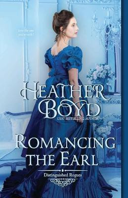 Romancing the Earl(English, Paperback, Boyd Heather)