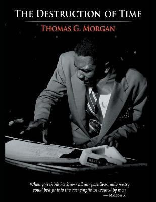 The Destruction of Time(English, Paperback, Morgan Thomas G)
