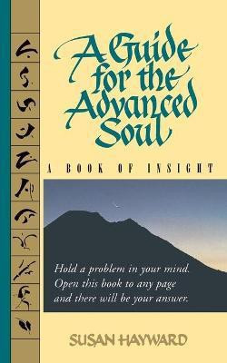 A Guide for the Advanced Soul  - A Book of Insight Tag - Hold a Problem in Your Mind(English, Paperback, Hayward)