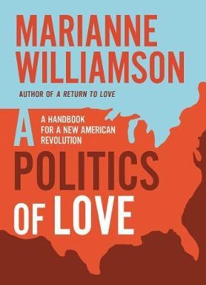 Politics of love(English, Paperback, Williamson Marianne)