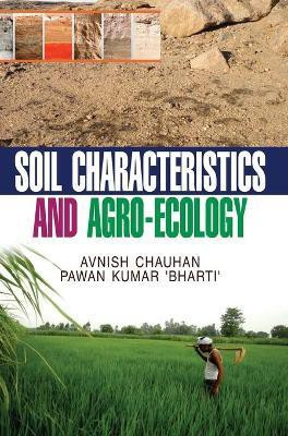 Soil Characteristics and Agro-Ecology(English, Hardcover, Chauhan Avnish)