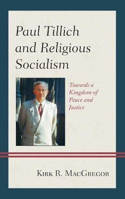 Paul Tillich and Religious Socialism(English, Hardcover, MacGregor Kirk R.)