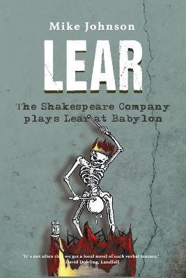 Lear - the Shakespeare Company Plays Lear at Babylon(English, Paperback, Johnson Mike)