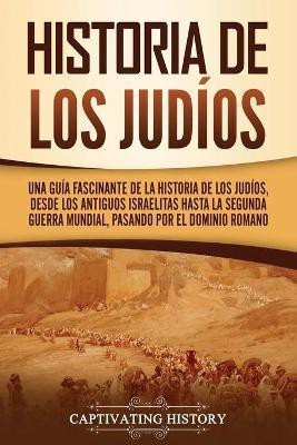 Historia de los judios(Spanish, Paperback, History Captivating)