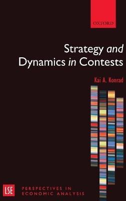 Strategy and Dynamics in Contests(English, Hardcover, Konrad Kai A.)