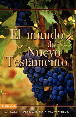 El Mundo Del Nuevo Testamento(Spanish, Paperback, Packer J. I.)