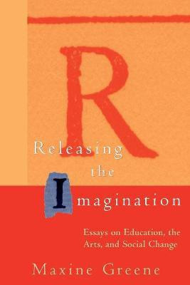 Releasing the Imagination(English, Paperback, Greene Maxine)