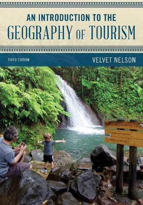 An Introduction to the Geography of Tourism(English, Paperback, Nelson Velvet Sam Houston State University)
