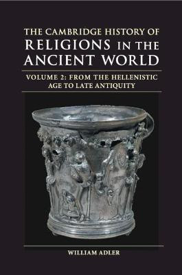 The Cambridge History of Religions in the Ancient World: Volume 2, From the Hellenistic Age to Late Antiquity(English, Paperback, unknown)