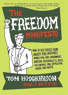 The Freedom Manifesto(English, Paperback, Hodgkinson Tom)