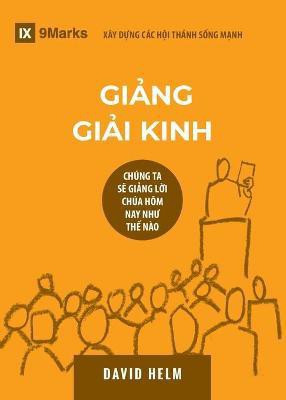 Giảng Giải Kinh (Expositional Preaching) (Vietnamese)(Others, Paperback, Helm David R)