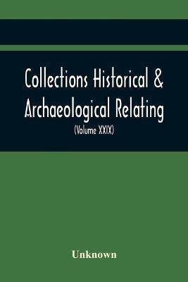 Collections Historical & Archaeological Relating To Montgomeryshire And Its Borders (Volume Xxix)(English, Paperback, unknown)