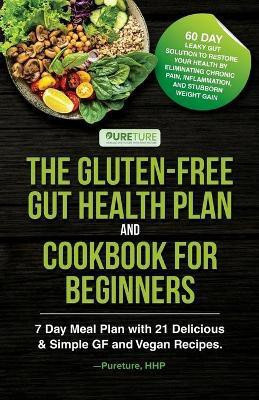 The Gluten-Free Gut Health Plan and Cookbook for Beginners(English, Paperback, Hhp Pureture)