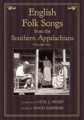 English Folk Songs from the Southern Appalachians, Vol 2(English, Paperback, Sharp Cecil J)