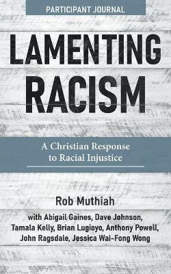 Lamenting Racism Participant Journal(English, Paperback, Muthiah Rob)