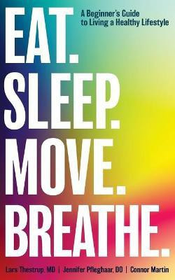 Eat. Sleep. Move. Breathe(English, Paperback, Thestrup Lars)