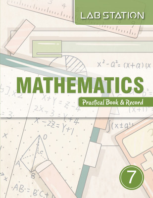 Lab Station Mathematics Practical Book for Class 7(Paperback, Rajeev K Garg)