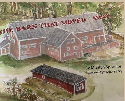 The Barn That Moved Away(English, Hardcover, Spooner Marilyn)