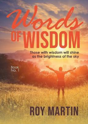 Words of Wisdom Book 1(English, Paperback, Martin Roy)