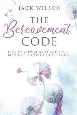 The Bereavement Code(English, Paperback, Wilson Jack)