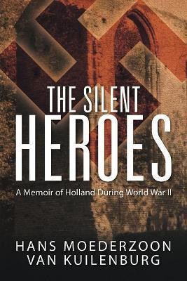 The Silent Heroes(English, Paperback, van Kuilenburg Hans Moederzoon)