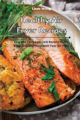 Healthy Air Fryer Recipes(English, Paperback, Wang Linda)