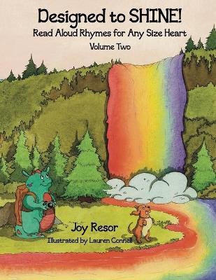 Designed to SHINE! Read Aloud Rhymes for Any Size Heart - Volume Two(English, Paperback, Resor Joy B)