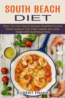 South Beach Diet(English, Paperback, Frank Robert)