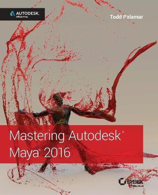 Mastering Autodesk Maya 2016(English, Paperback, Palamar Todd)