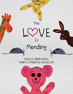 The Love In Mending(English, Paperback, Rishcoff Mary Catherine)