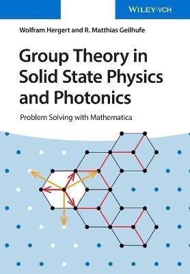 Group Theory in Solid State Physics and Photonics(English, Paperback, Hergert Wolfram)