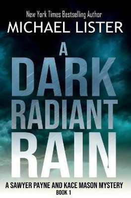 A Dark Radiant Rain(English, Paperback, Lister Michael)