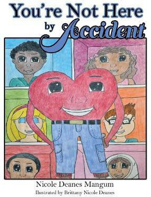 You're Not Here by Accident(English, Hardcover, Mangum Nicole Deanes)