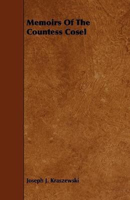 Memoirs Of The Countess Cosel(English, Paperback, Kraszewski Joseph J.)