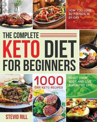The Complete Keto Diet for Beginners(English, Paperback, Rill Stevid)