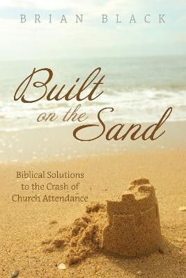 Built on the Sand(English, Paperback, Black Brian)