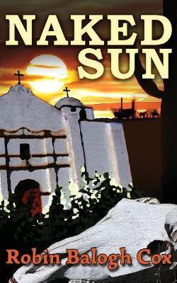 Naked Sun(English, Paperback, Balogh Cox Robin)