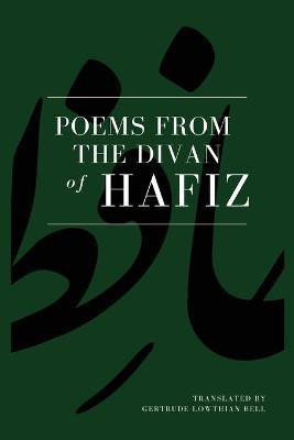 Poems from the Divan of Hafiz(English, Paperback, Lowthian Bell Gertrude)
