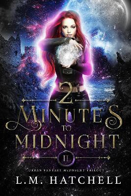 2 Minutes to Midnight(English, Paperback, Hatchell L.M.)