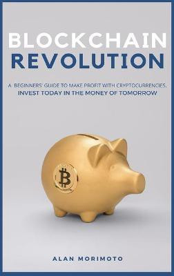 Bitcoin Revolution(English, Hardcover, Morimoto Alan)