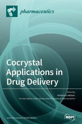 Cocrystal Applications in Drug Delivery(English, Hardcover, unknown)