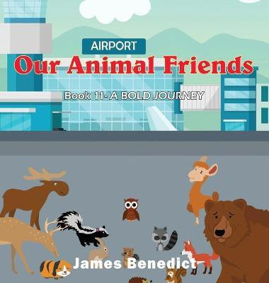 Our Animal Friends(English, Hardcover, Benedict James)