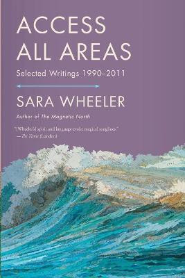 Access All Areas(English, Paperback, Wheeler Sara)