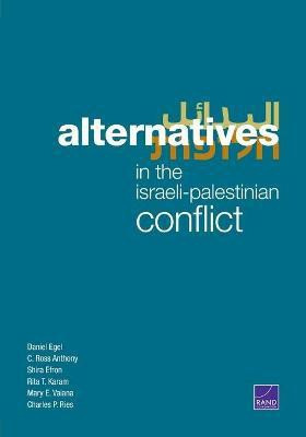 Alternatives in the Israeli-Palestinian Conflict(English, Paperback, Egel Daniel)