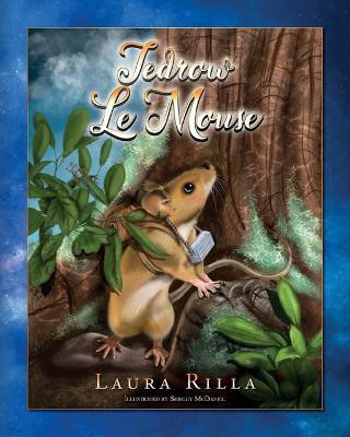 Tedrow Le Mouse(English, Paperback, Rilla Laura)