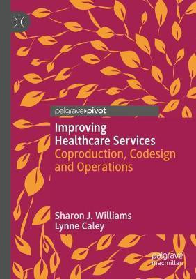 Improving Healthcare Services(English, Paperback, Williams Sharon J.)