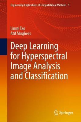 Deep Learning for Hyperspectral Image Analysis and Classification(English, Hardcover, Tao Linmi)