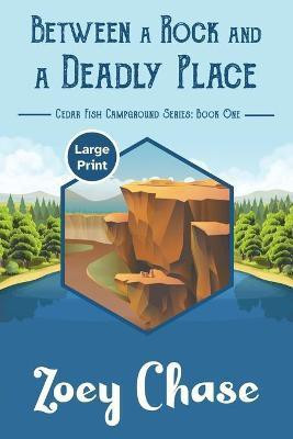 Between a Rock and a Deadly Place(English, Paperback, Chase Zoey)