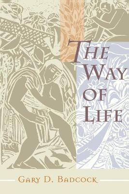The Way of Life(English, Paperback, Badcock Gary D.)